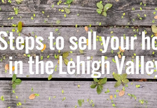 3 Steps to sell your house in the Lehigh Valley